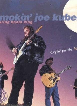 The Smokin' Joe Kubek Band Featuring Bnois King : Cryin' For The Moon (CD, Album)