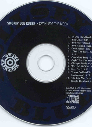 The Smokin' Joe Kubek Band Featuring Bnois King : Cryin' For The Moon (CD, Album)