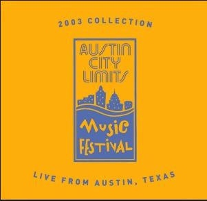 Various : Austin City Limits Music Festival 2003 Collection (CD)