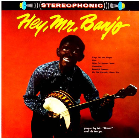 Mr. Bones And His Troupe : Hey, Mr. Banjo (LP, Album)
