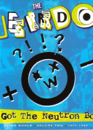 the album cover for Weirdos - We Got the Neutron Bomb