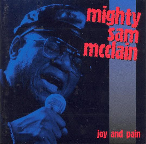 Mighty Sam McClain : Joy And Pain - Live In Europe (CD, Album)