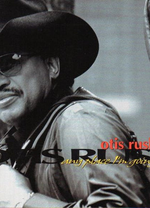 Otis Rush : Any Place I'm Going (CD, Album)