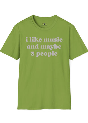 I like music and maybe 3 people T-Shirt | Funny Introvert Tee, Music Lover Shirt