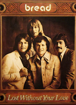 Bread : Lost Without Your Love (LP, Album, Gat)