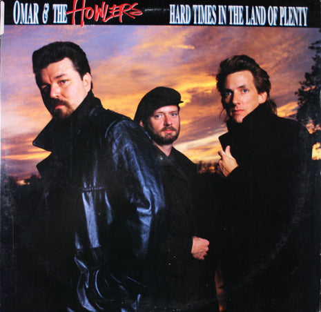 Omar And The Howlers : Hard Times In The Land Of Plenty (LP, Album)