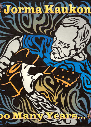 Jorma Kaukonen : Too Many Years... (CD)