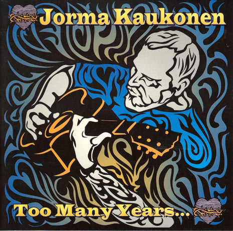 Jorma Kaukonen : Too Many Years... (CD)