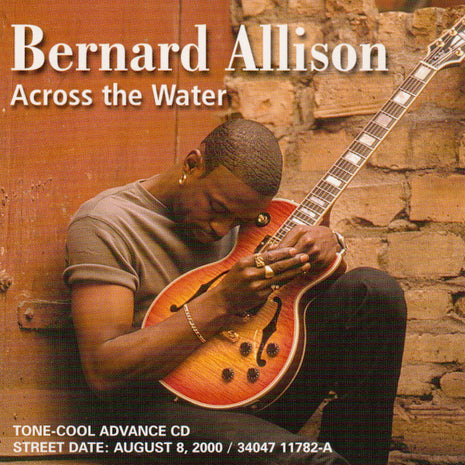 Bernard Allison : Across The Water (CD, Advance, Album, Promo)
