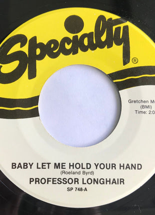 Professor Longhair : Baby Let Me Hold Your Hand / Look No Hair (7", Single)