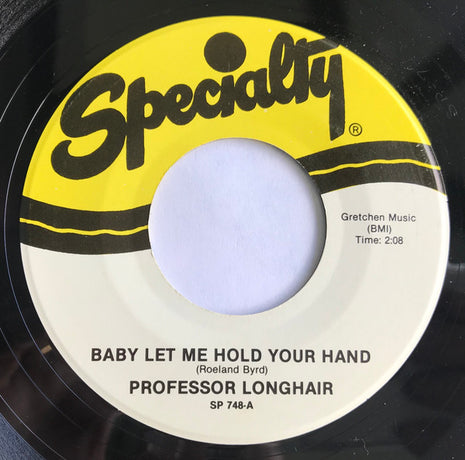Professor Longhair : Baby Let Me Hold Your Hand / Look No Hair (7", Single)
