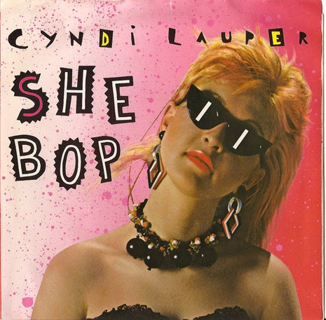 Cyndi Lauper : She Bop (7", Single, Styrene, Pit)