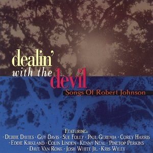 Various : Dealin' With The Devil Songs Of Robert Johnson (CD)