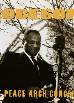 Paul Robeson : The Peace Arch Concerts (CD, Comp)