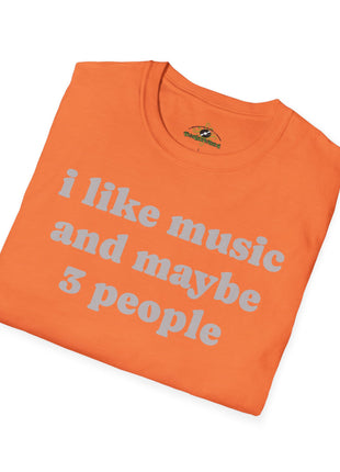 I like music and maybe 3 people T-Shirt | Funny Introvert Tee, Music Lover Shirt