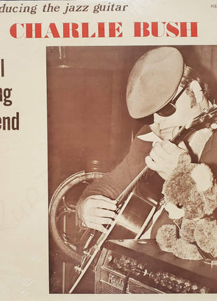 Charlie Bush : Introducing The Jazz Guitar Of Charlie Bush Local Living Legend (LP)