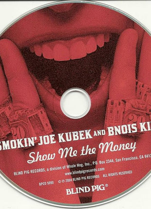Smokin' Joe Kubek And Bnois King : Show Me The Money (CD, Album)