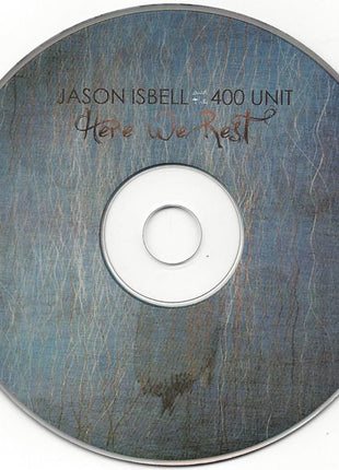 Jason Isbell And The 400 Unit : Here We Rest (CD, Album)