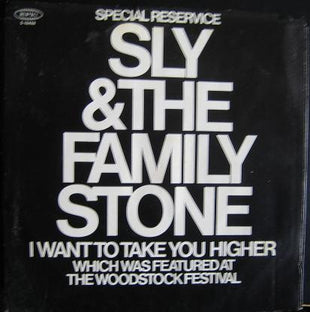 Sly & The Family Stone : I Want To Take You Higher (7", Promo, Pit)