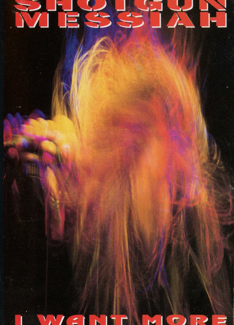 Shotgun Messiah : I Want More (Cass, EP)