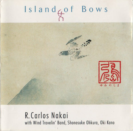 R. Carlos Nakai With Wind Travelin' Band, Shonosuke Okhura*, Oki Kano* : Island Of Bows (CD, Album)