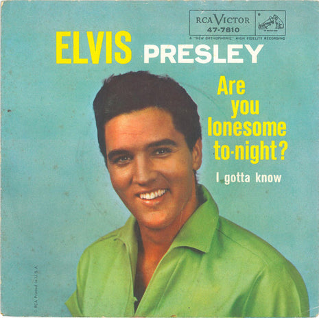 Elvis Presley : Are You Lonesome To-Night? / I Gotta Know (7", Single, Roc)