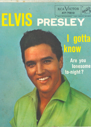 Elvis Presley : Are You Lonesome To-Night? / I Gotta Know (7", Single, Roc)