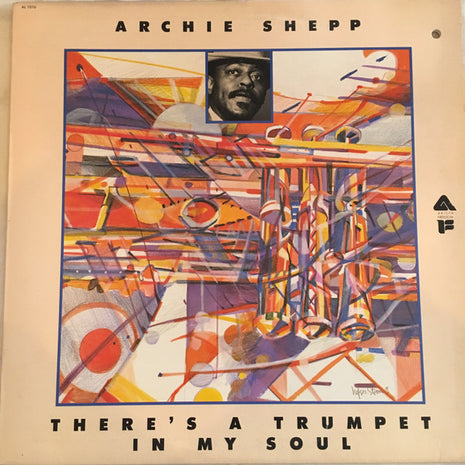 Archie Shepp : There's A Trumpet In My Soul (LP, Album, Promo)