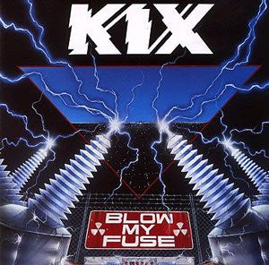 Kix (3) : Blow My Fuse (CD, Album)