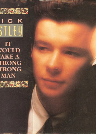 Rick Astley : It Would Take A Strong Strong Man (7", Promo)