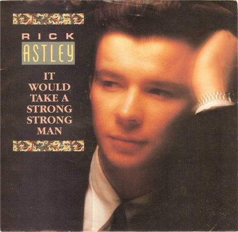 Rick Astley : It Would Take A Strong Strong Man (7", Promo)