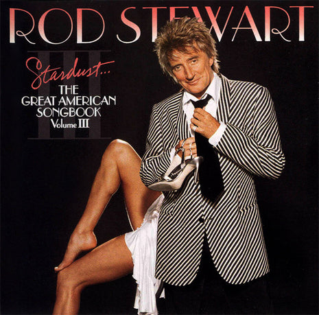 Rod Stewart : Stardust... The Great American Songbook Volume III (CD, Album, Copy Prot.)