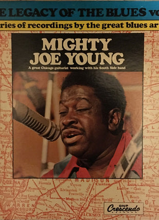 Mighty Joe Young : The Legacy Of The Blues Vol. 4 (LP, Album, RE)