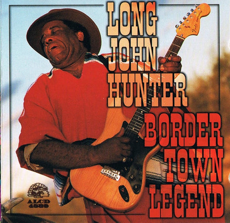 Long John Hunter : Border Town Legend (CD, Album)