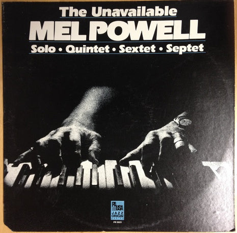 Mel Powell : The Unavailable Mel Powell (LP, Comp, Mono)