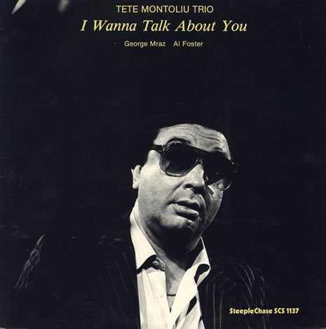 Tete Montoliu Trio : I Wanna Talk About You (LP)