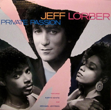 Jeff Lorber Featuring Karyn White And Michael Jeffries : Private Passion (LP, Album, All)