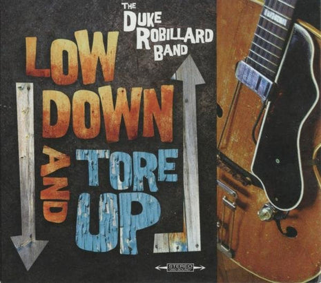 The Duke Robillard Band : Low Down And Tore Up (CD, Album)