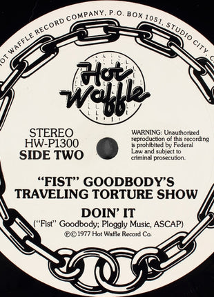 "Fist" Goodbody : "Fist" Goodbody's Traveling Torture Show (LP)