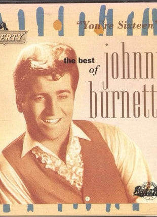 Johnny Burnette : The Best Of Johnny Burnette, You're Sixteen (CD, Comp, RM)
