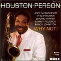 Houston Person : Why Not! (CD, Album)
