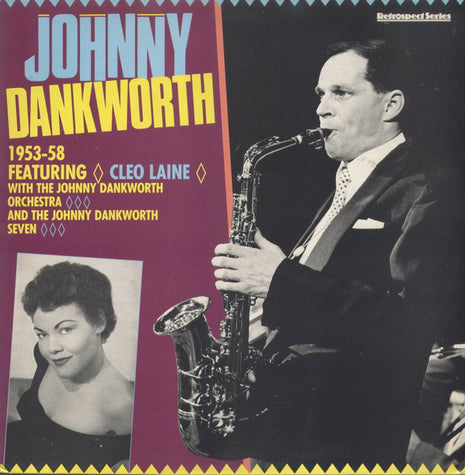 John Dankworth Featuring Cleo Laine With  The John Dankworth Orchestra And The The Johnny Dankworth Seven : 1953 - 1958  (LP, Comp, Mono, RE)