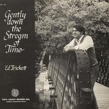 Ed Trickett : Gently Down The Stream Of Time (LP, Album)