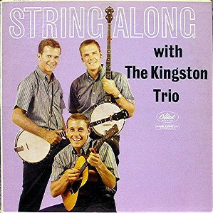 Kingston Trio : String Along (LP, Album, Mono, Scr)