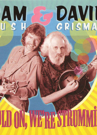 Sam Bush & David Grisman : Hold On, We're Strummin' (HDCD, Album)