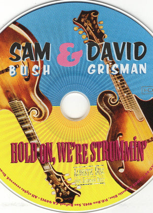 Sam Bush & David Grisman : Hold On, We're Strummin' (HDCD, Album)