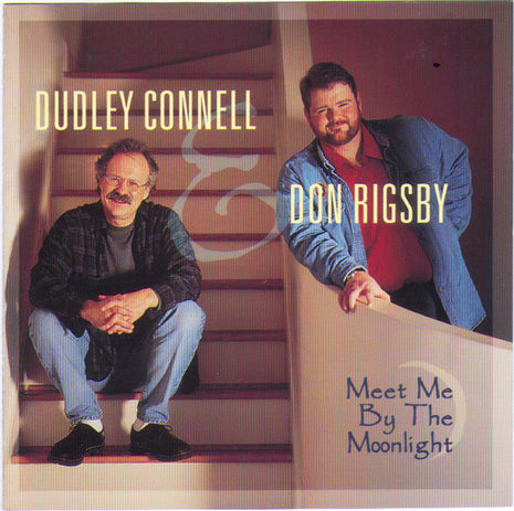 Dudley Connell & Don Rigsby : Meet Me By The Moonlight (CD, Album)