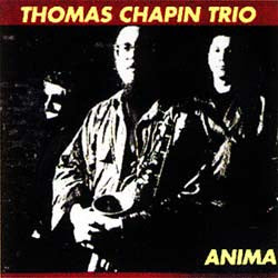 Thomas Chapin Trio : Anima (CD, Album)