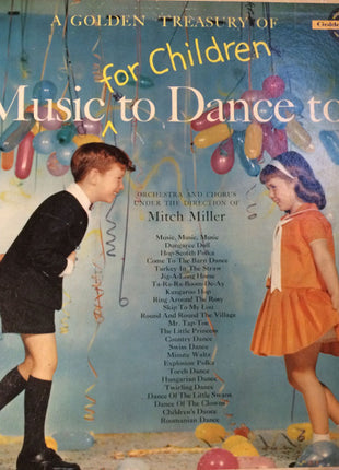 Mitch Miller And His Sing-Along Chorus : A Golden Treasury Of Music (For Children) To Dance To (LP, Album)