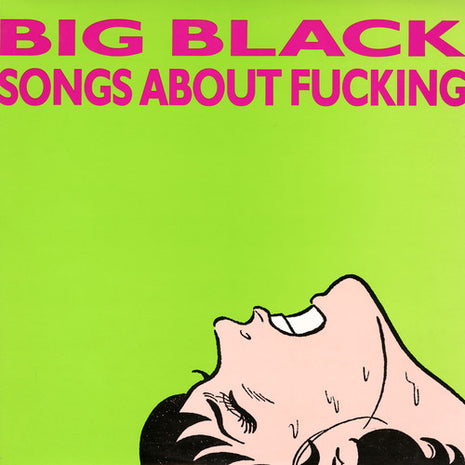 Big Black - Songs About Fucking (Vinyl) (New (N))
